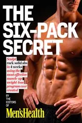 Book cover of Men's Health The Six-Pack Secret by Editors of Men's Health Magazi