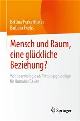 Book cover of Mensch und Raum, eine glückliche Beziehung? by Bettina Purkarthofer