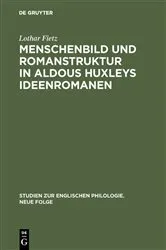 Book cover of Menschenbild und Romanstruktur in Aldous Huxleys Ideenromanen by Lothar Fietz