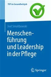 Book cover of Menschenführung und Leadership in der Pflege by Joel Smolibowski