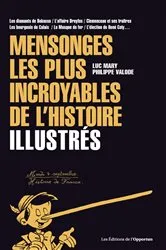 Book cover of Mensonges les plus incroyables de l'histoire by Philippe Valode