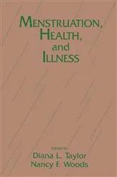 Book cover of Menstruation, Health And Illness by Diana L. Taylor