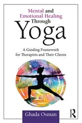Book cover of Mental and Emotional Healing Through Yoga by Unknown