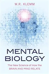 Book cover of Mental Biology by W. R. Klemm