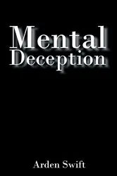 Book cover of Mental Deception by Arden Swift