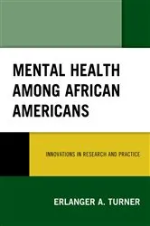 Book cover of Mental Health among African Americans by Erlanger  A. Turner