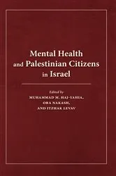 Book cover of Mental Health and Palestinian Citizens in Israel by Itzhak Levav