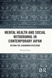 Book cover of Mental Health and Social Withdrawal in Contemporary Japan by Nicolas Tajan