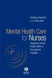 Book cover of Mental Health Care for Nurses by Anthony Harrison