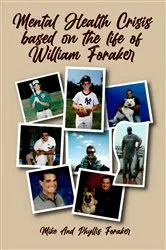 Book cover of Mental Health Crisis based on the life of William Foraker by Phyllis Foraker
