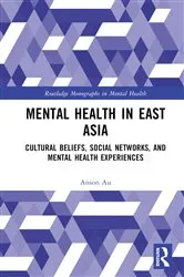 Book cover of Mental Health in East Asia by Anson Au