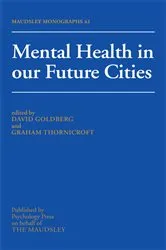 Book cover of Mental Health In Our Future Cities by David Goldberg