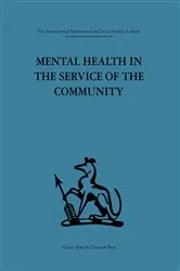 Book cover of Mental Health in the Service of the Community by Unknown