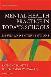 Book cover of Mental Health Practice in Today's Schools by Raymond H. Witte