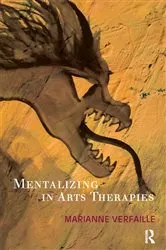 Book cover of Mentalizing in Arts Therapies by Marianne Verfaille