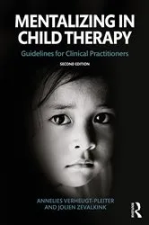 Book cover of Mentalizing in Child Therapy (2nd ed.) by Annelies Verheugt-Pleiter