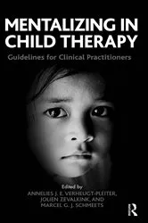 Book cover of Mentalizing in Child Therapy by Marcel G. J. Schmeets