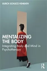 Book cover of Mentalizing the Body by Ulrich Schultz-Venrath