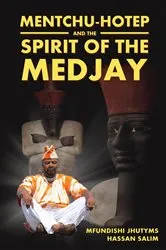 Book cover of Mentchu-Hotep and the Spirit of the Medjay by Mfundishi Jhutyms Hassan Salim