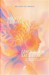 Book cover of Mente Curadas: Linguagem Saudável by Unknown