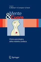 Book cover of Mente e cuore - Clinica psicologica della malattia cardiaca by E. Molinari