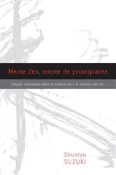 Book cover of Mente Zen, mente de principiante (Zen Mind, Beginner's Mind) by Shunryu Suzuki