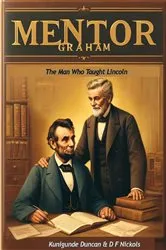 Book cover of Mentor Graham: The Man Who Taught Lincoln by Unknown