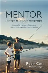 Book cover of MENTOR: Strategies to Inspire Young People by Robin Cox