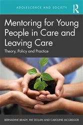 Book cover of Mentoring for Young People in Care and Leaving Care by Bernadine Brady