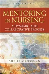 Book cover of Mentoring in Nursing (2nd ed.) by Sheila C. Grossman