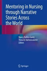Book cover of Mentoring in Nursing through Narrative Stories Across the World by Nancy Rollins Gantz