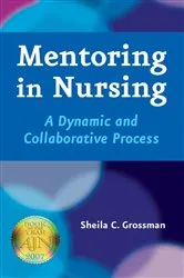 Book cover of Mentoring in Nursing by Sheila C. Grossman