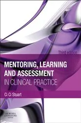 Book cover of Mentoring, Learning and Assessment in Clinical Practice (3rd ed.) by Stuart BAppSci, MEd, RN, RM, MTD, Ci Ci