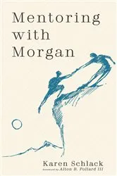 Book cover of Mentoring with Morgan by Karen Schlack
