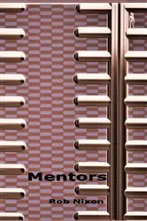 Book cover of Mentors by Rob Nixon