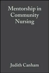 Book cover of Mentorship in Community Nursing by Judith Canham