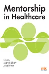 Book cover of Mentorship in Healthcare by Mary E. Shaw
