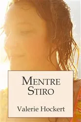 Book cover of Mentre Stiro by Valerie Hockert