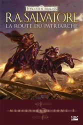Book cover of Mercenaires, T3 : La Route du patriarche by R.A. Salvatore