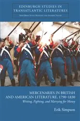Book cover of Mercenaries in British and American Literature, 1790–1830 by Erik Simpson
