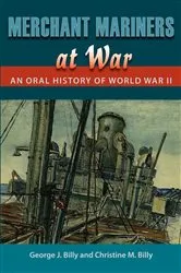 Book cover of Merchant Mariners at War by George J Billy