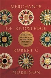 Book cover of Merchants of Knowledge by Robert G. Morrison