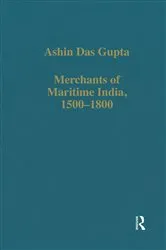 Book cover of Merchants of Maritime India, 1500–1800 by Ashin Das Gupta