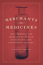 Book cover of Merchants of Medicines by Zachary Dorner