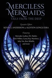 Book cover of Merciless Mermaids by Kevin J. Anderson