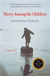 Book cover of Mercy Among the Children by David Adams Richards