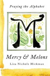 Book cover of Mercy & Melons by Lisa Nichols Hickman