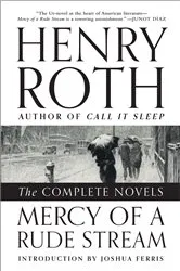 Book cover of Mercy of a Rude Stream: The Complete Novels by Henry Roth