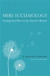 Book cover of Mere Ecclesiology by Unknown
