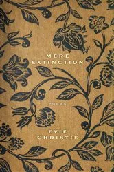 Book cover of Mere Extinction by Evie Christie